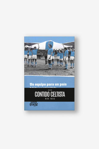 UN EQUIPO PARA UN PAÍS: O Celta e a Galeguidade
